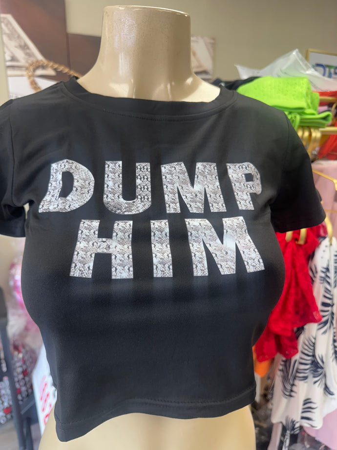 Dump Him Crop Top